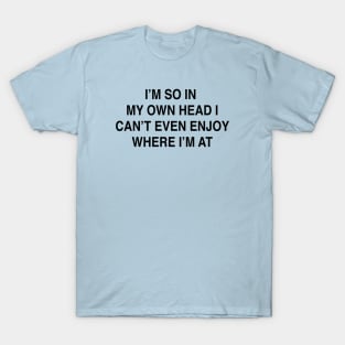 I’M SO IN  MY OWN T-Shirt